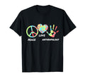 Peace Love Anthropology Expert T-Shirt - Aesthetic Graphic Unisex - T-Shirt, Sweatshirt, Hoodie