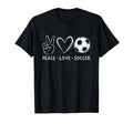 Peace Love Soccer Soccer Lover T-Shirt - Casual Everyday Wear for Adults - T-Shirt, Sweatshirt, Hoodie