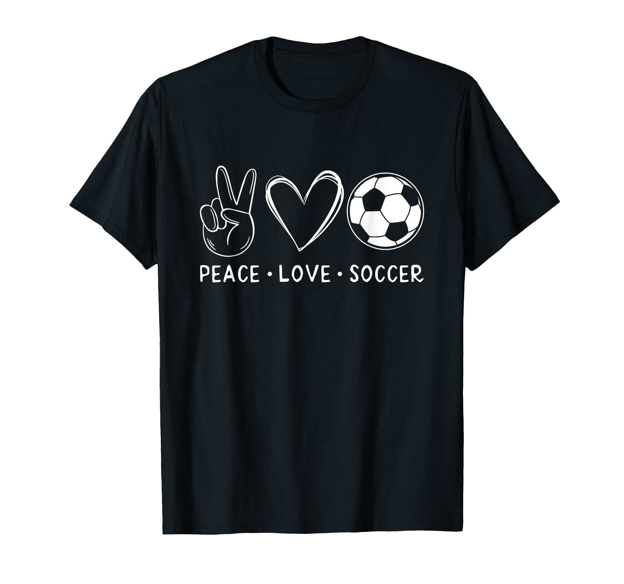 Peace Love Soccer Soccer Lover T-Shirt - Casual Everyday Wear for Adults - T-Shirt, Sweatshirt, Hoodie