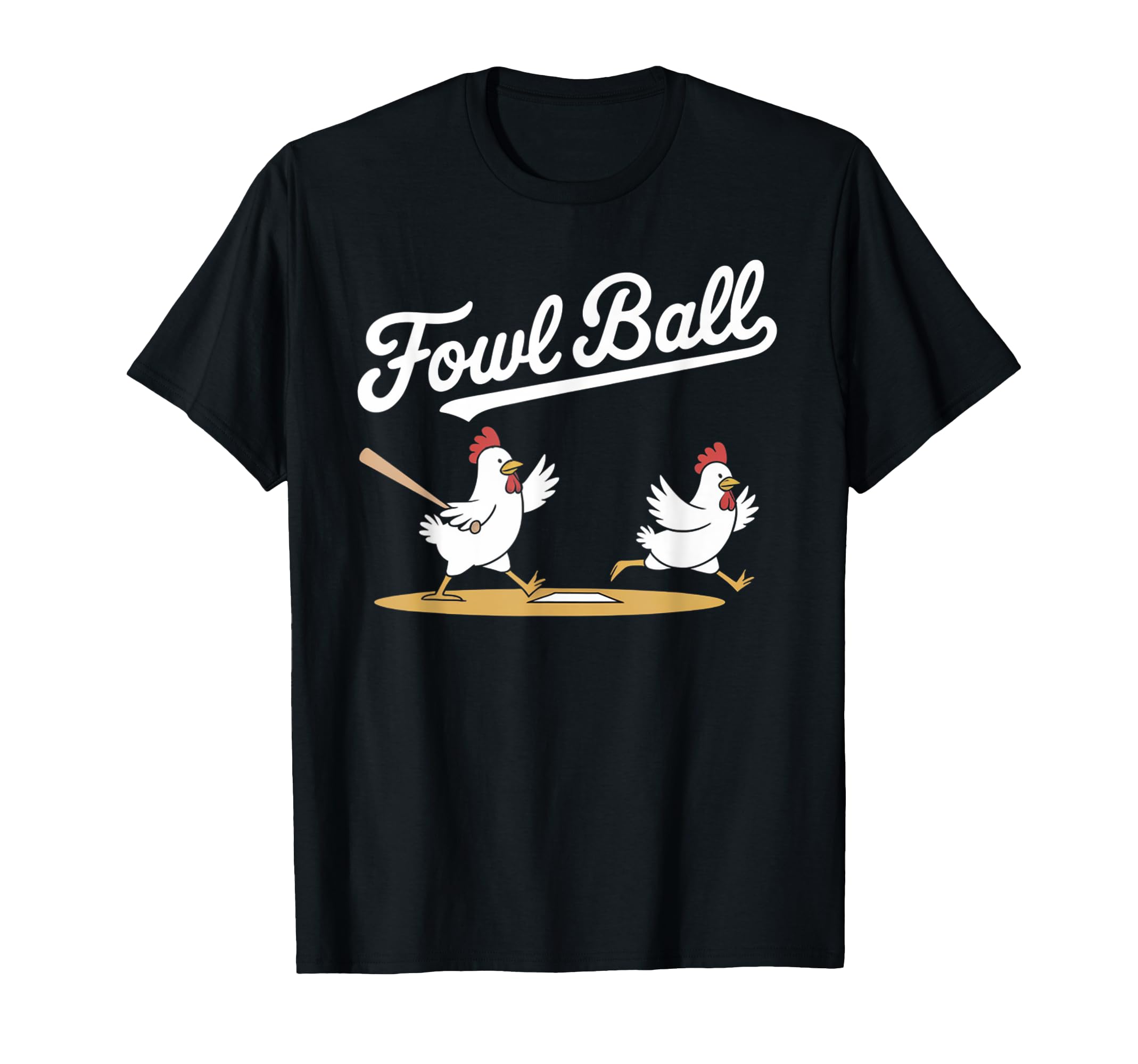Fowl Ball Funny Chicken Baseball Pun T-Shirt - Minimalist Print Unisex - T-Shirt, Sweatshirt, Hoodie