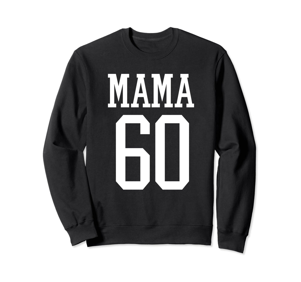 Number 60 Mama Biggest Fan Spirit Wear Sweatshirt - Novelty Apparel Unisex - T-Shirt, Sweatshirt, Hoodie