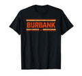 Burbank Ca Distressed T-Shirt - Novelty Apparel for Adults - T-Shirt, Sweatshirt, Hoodie