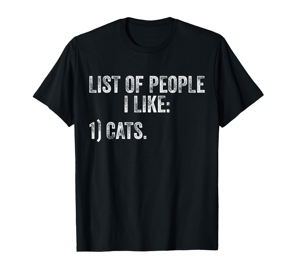 List People I Like Cat Funny Pet Lover T-Shirt - Custom Art Print Unisex - T-Shirt, Sweatshirt, Hoodie