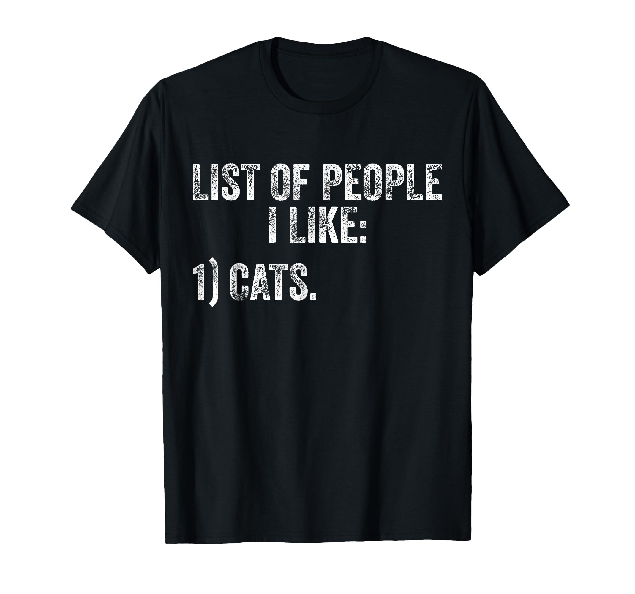 List People I Like Cat Funny Pet Lover T-Shirt - Custom Art Print Unisex - T-Shirt, Sweatshirt, Hoodie