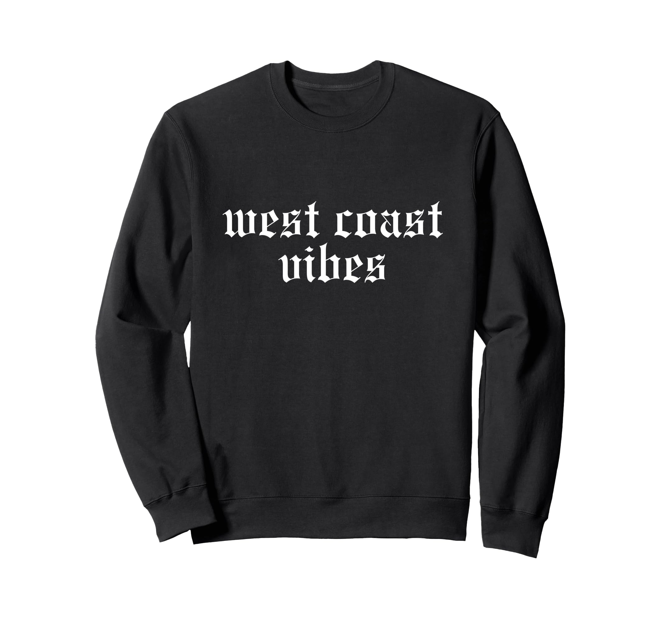West Coast Vibes Oldschool Rapper Sweatshirt - Streetwear Style Men Women - T-Shirt, Sweatshirt, Hoodie