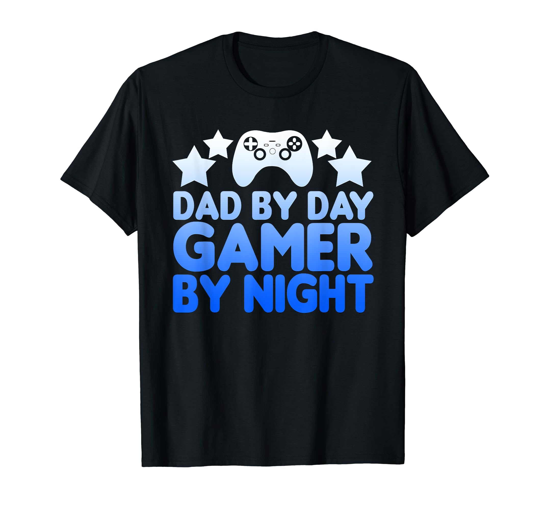 Dad Day Gamer Night Novelty T-Shirt - Novelty Apparel Men Women - T-Shirt, Sweatshirt, Hoodie