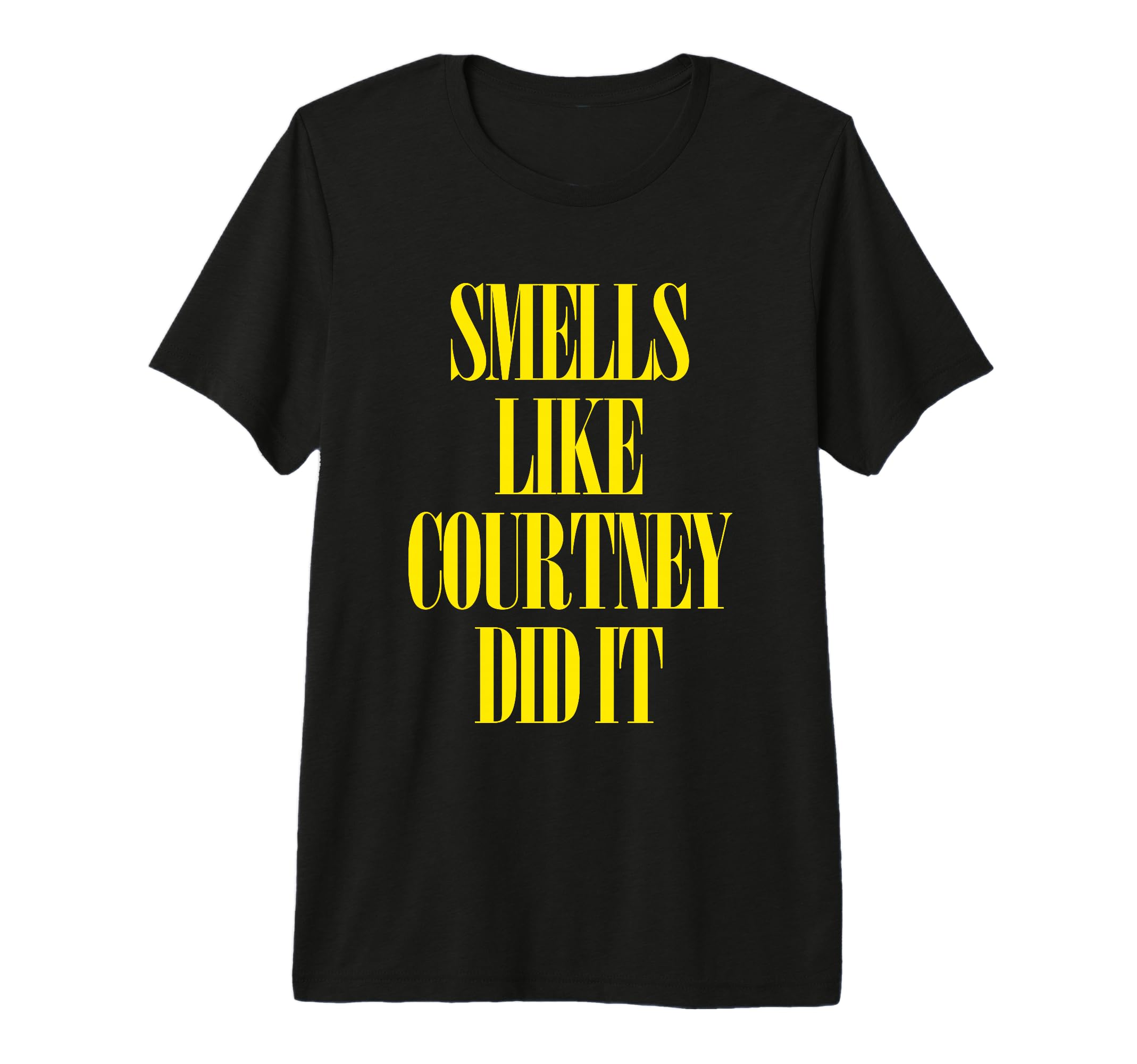 Smells Like Courtney Did It Punk T-Shirt - Fun Novelty Design for Adults - T-Shirt, Sweatshirt, Hoodie