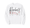 Baseball Mom Sweatshirt - Fun Novelty Design Unisex - T-Shirt, Sweatshirt, Hoodie