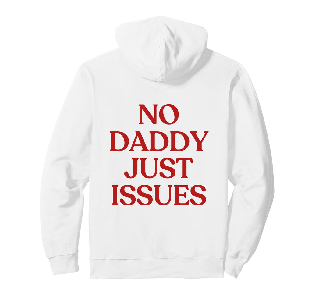 No Daddy Just Issues Y2K Aesthetic Hoodie - Minimalist Print for Adults - T-Shirt, Sweatshirt, Hoodie