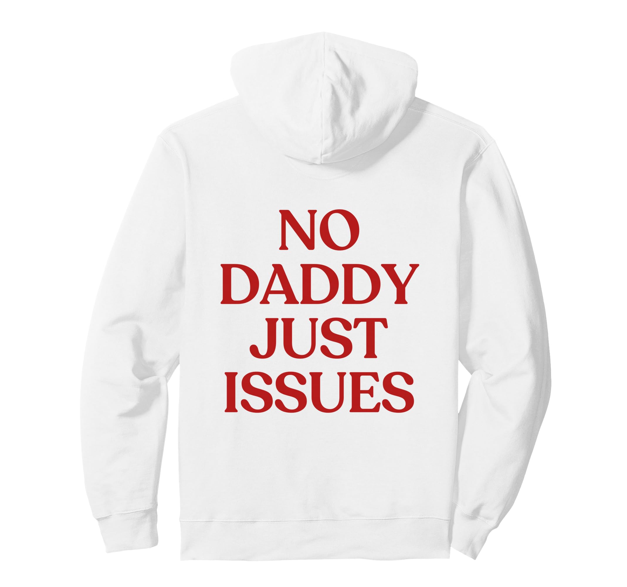 No Daddy Just Issues Y2K Aesthetic Hoodie - Minimalist Print for Adults - T-Shirt, Sweatshirt, Hoodie