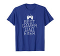 Best Gamer Dad Ever Fathers Day Birthday T-Shirt - Unique Graphic Unisex - T-Shirt, Sweatshirt, Hoodie