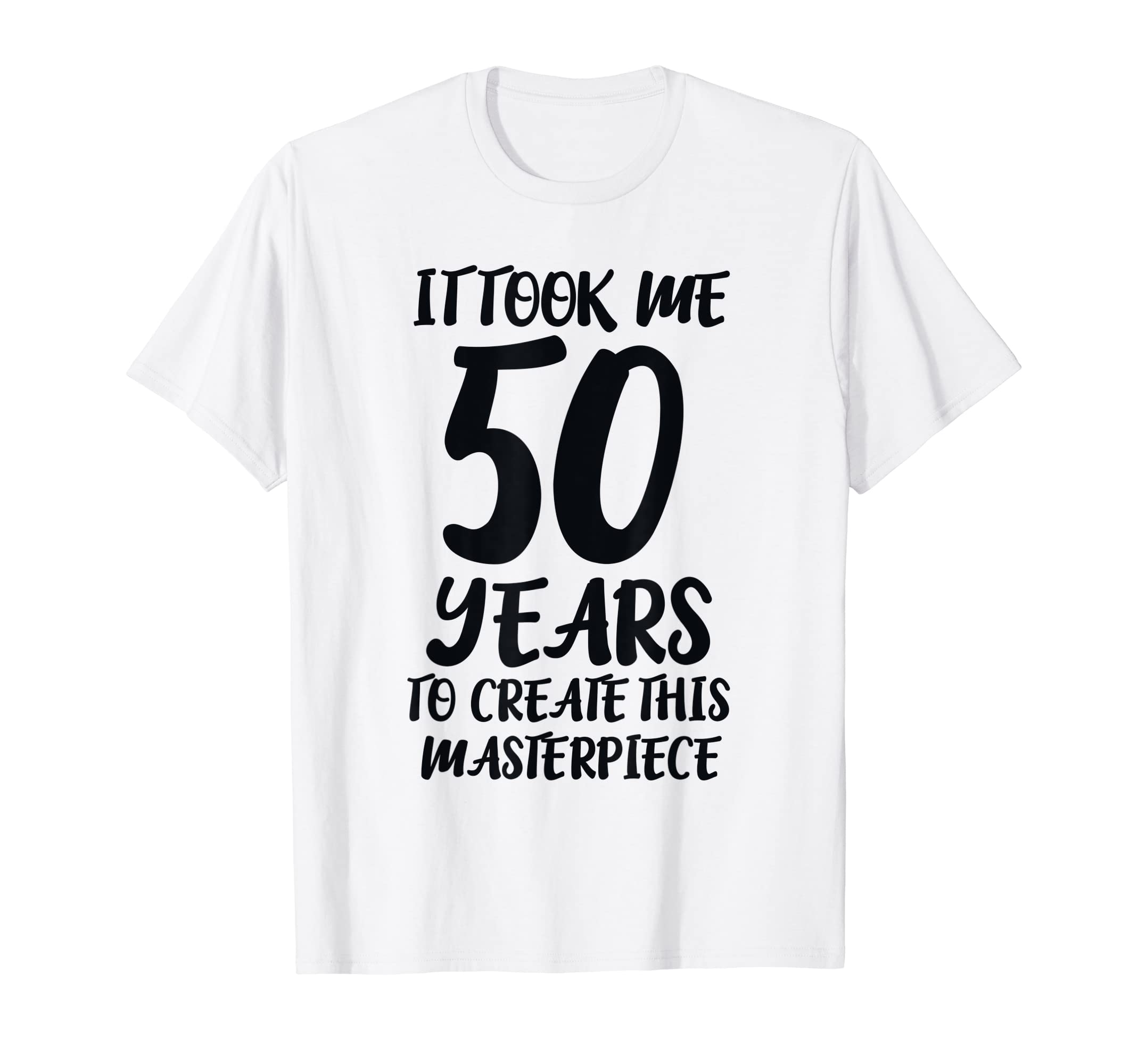 Funny 50 Years Old Joke 50Th T-Shirt - Fun Novelty Design for Adults - T-Shirt, Sweatshirt, Hoodie