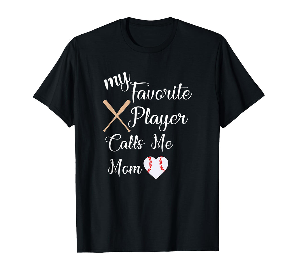 My Favorite Player Calls Me Mom T-Shirt - Unique Graphic Men Women - T-Shirt, Sweatshirt, Hoodie