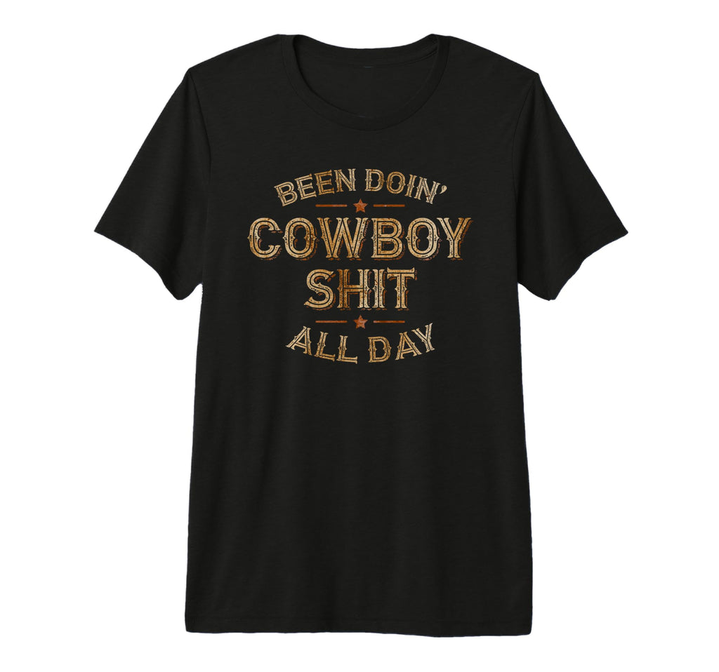Been Doin Cowboy Shit Distressed Western T-Shirt - Streetwear Style Unisex - T-Shirt, Sweatshirt, Hoodie
