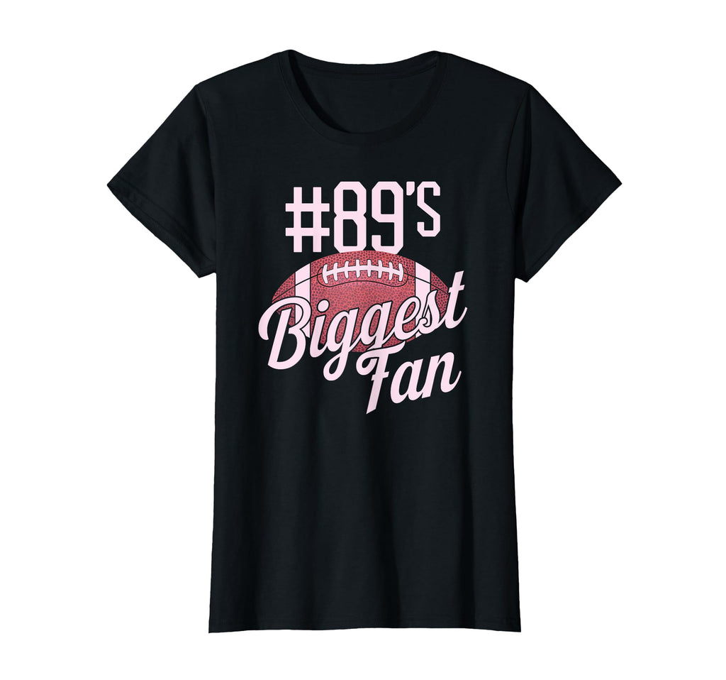 Number 89 Biggest Fan Football Mom T-Shirt - Fun Novelty Design for Adults - T-Shirt, Sweatshirt, Hoodie