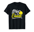 Dibs Coach Funny Softball Coach T-Shirt - Aesthetic Graphic for Adults - T-Shirt, Sweatshirt, Hoodie