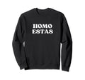 Homo Estas Y2K Aesthetic Lgbtq Sweatshirt - Casual Everyday Wear for Adults - T-Shirt, Sweatshirt, Hoodie