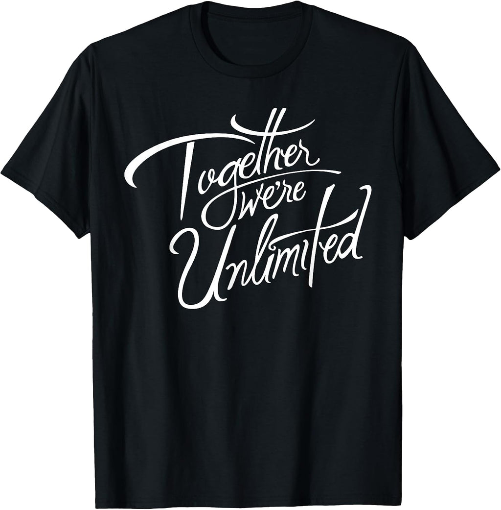 Retro Quote Together Were Unlimited Basic Funny - Adult & Kids T-Shirts, Sweatshirts & Hoodies apparel design preview 1