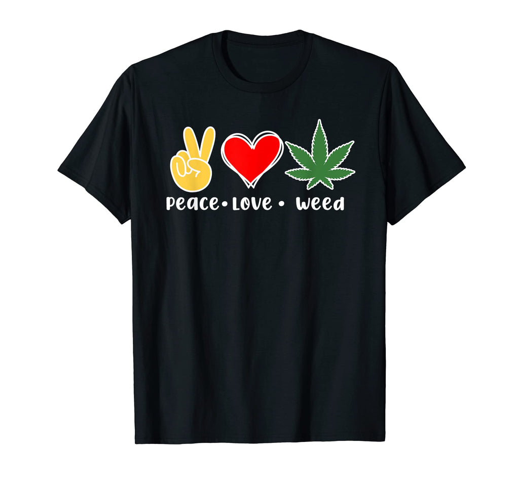 Peace Love Weed Thc Marijuana Cannabis T-Shirt - Custom Art Print Unisex - T-Shirt, Sweatshirt, Hoodie