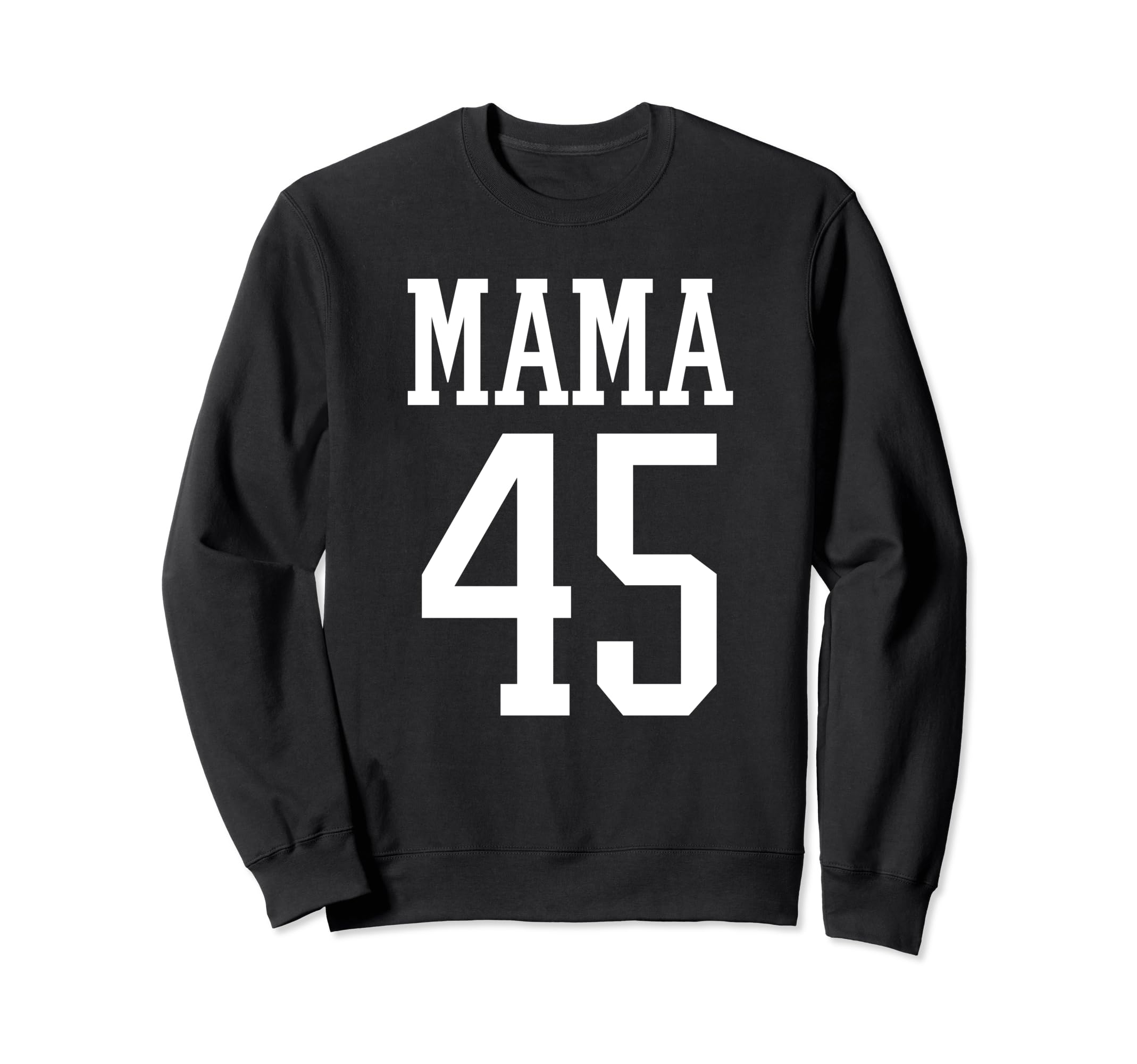 Number 45 Mama Biggest Fan Spirit Wear Sweatshirt - Unique Graphic Unisex - T-Shirt, Sweatshirt, Hoodie