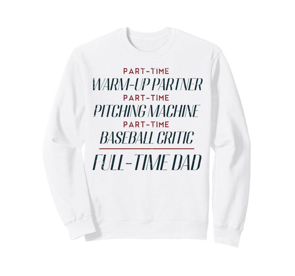 Part Time Warm Up Partner Full Sweatshirt - Aesthetic Graphic for Adults - T-Shirt, Sweatshirt, Hoodie