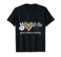 Peace Love Racing T-Shirt - Graphic Print Men Women - T-Shirt, Sweatshirt, Hoodie