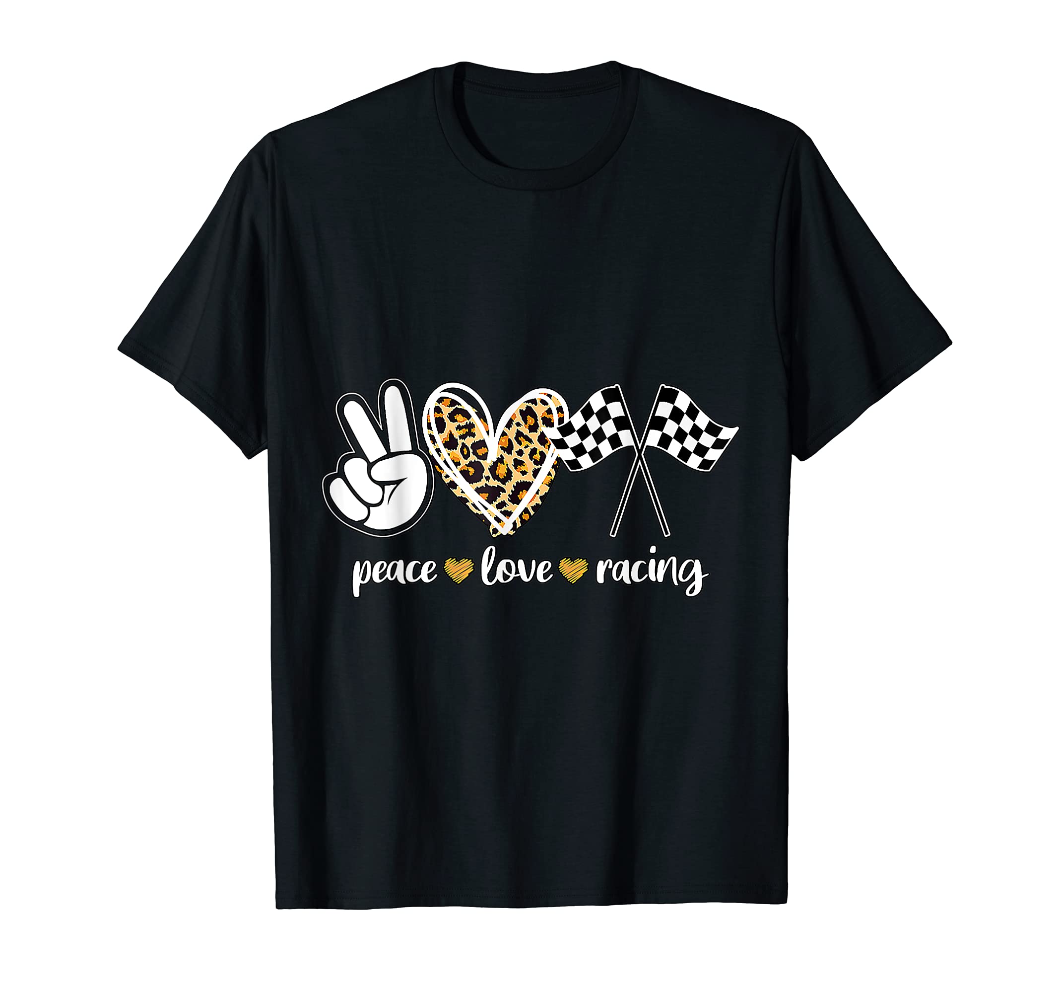 Peace Love Racing T-Shirt - Graphic Print Men Women - T-Shirt, Sweatshirt, Hoodie