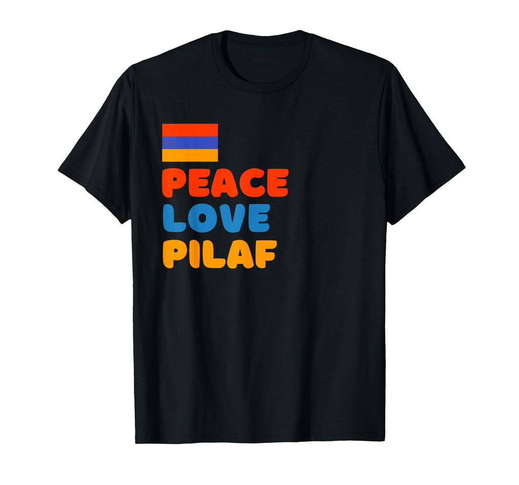 Armenian Flag Peace Love Pilaf T-Shirt - Casual Everyday Wear for Adults - T-Shirt, Sweatshirt, Hoodie