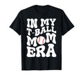 My T Ball Mom Era Funny Sport Game T-Shirt - Fun Novelty Design for Adults - T-Shirt, Sweatshirt, Hoodie