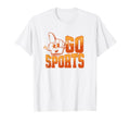 Go Sports Go Team Sports Funny Baseball T-Shirt - Unique Graphic Unisex - T-Shirt, Sweatshirt, Hoodie