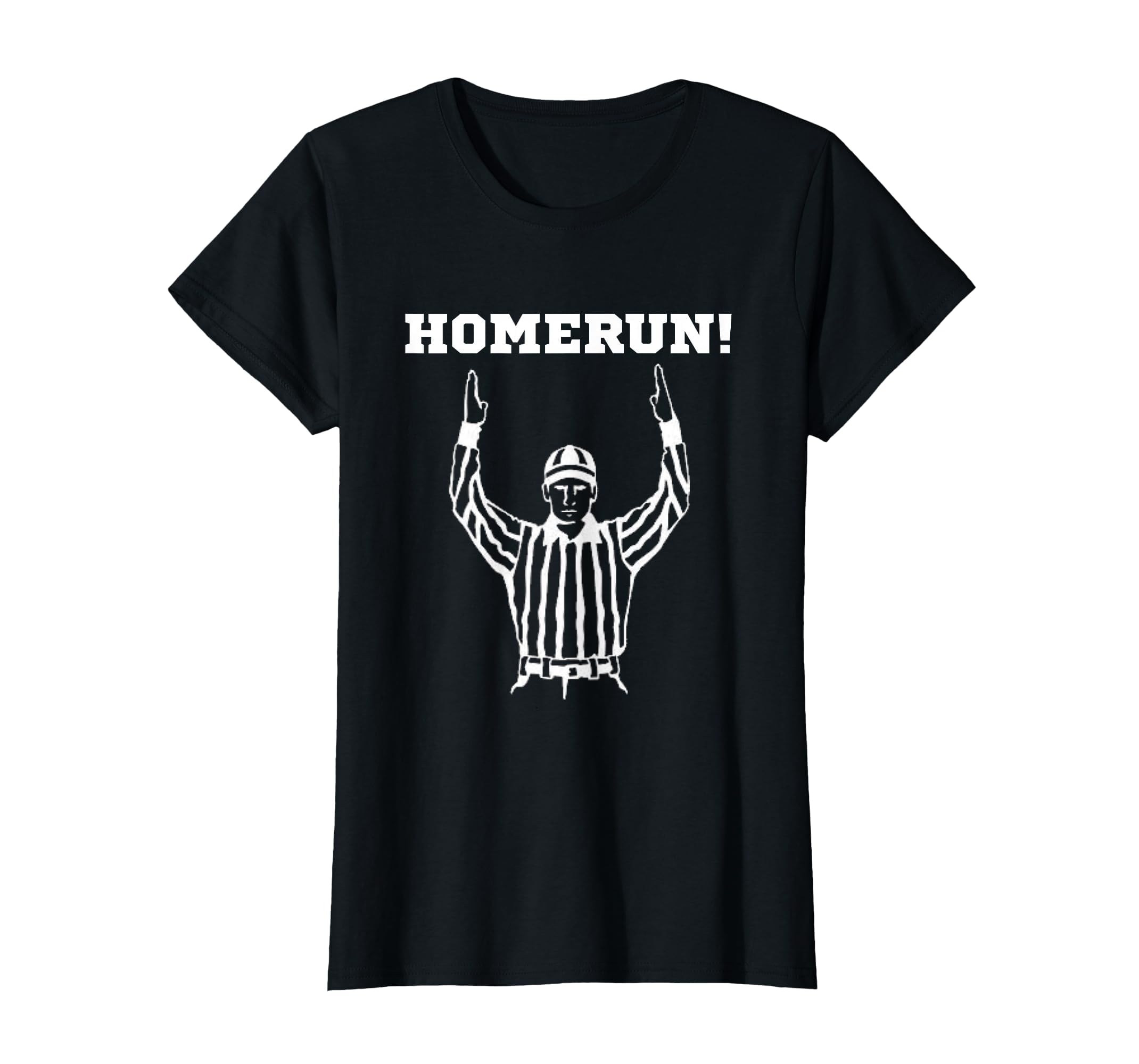 Homerun Football Funny Sarcastic Referee T-Shirt - Novelty Apparel Unisex - T-Shirt, Sweatshirt, Hoodie