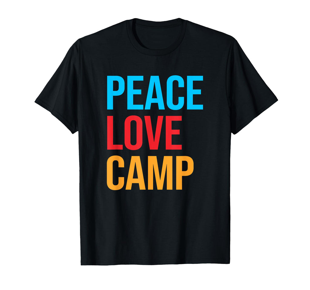 Peace Love Camp Camping T-Shirt - Minimalist Print for Adults - T-Shirt, Sweatshirt, Hoodie