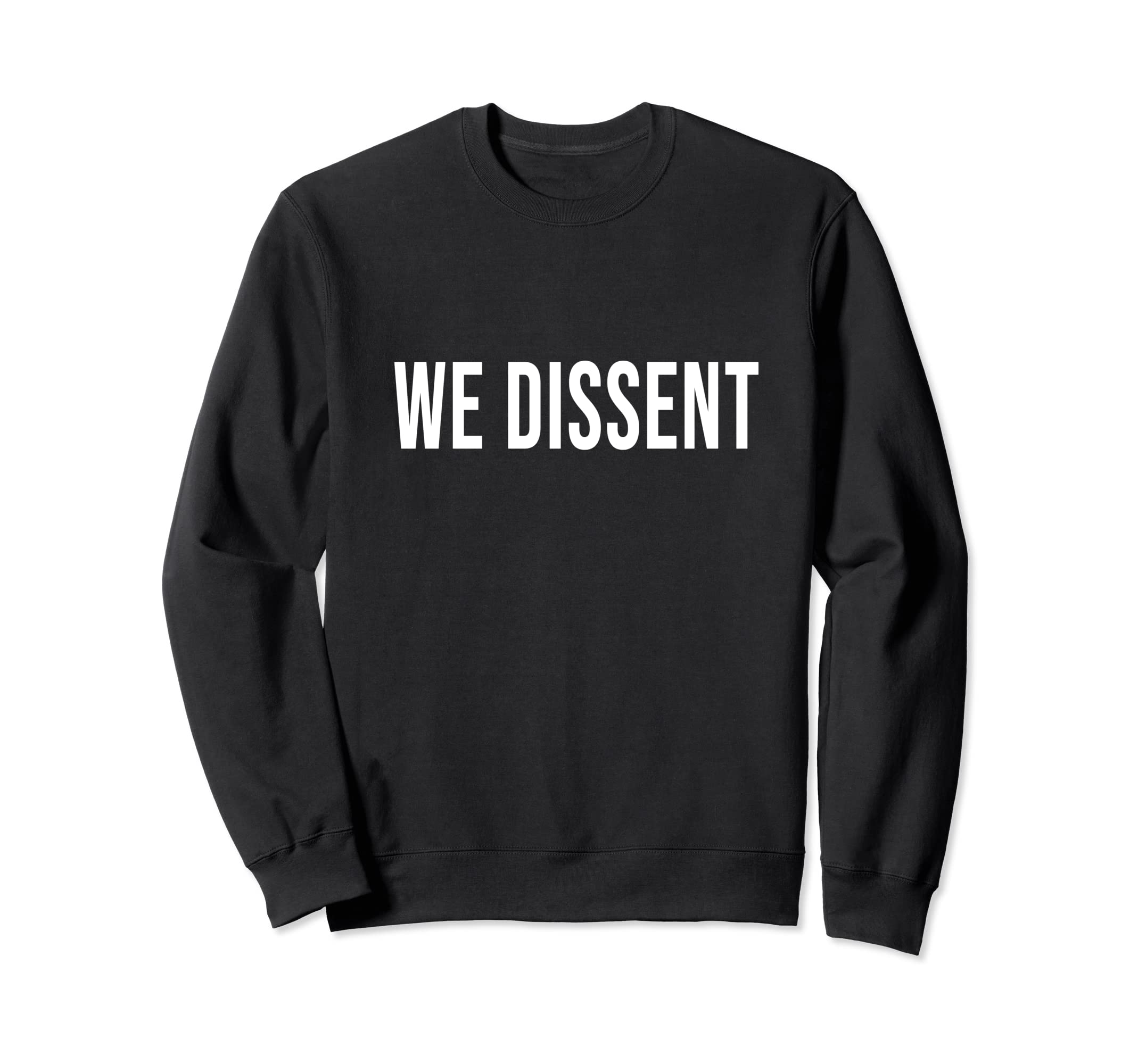 Boho We Dissent Feminist Womens Rights Sweatshirt - Graphic Print Men Women - T-Shirt, Sweatshirt, Hoodie