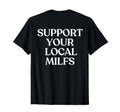 Support Your Local Milfs Y2K T-Shirt - Fun Novelty Design for Adults - T-Shirt, Sweatshirt, Hoodie