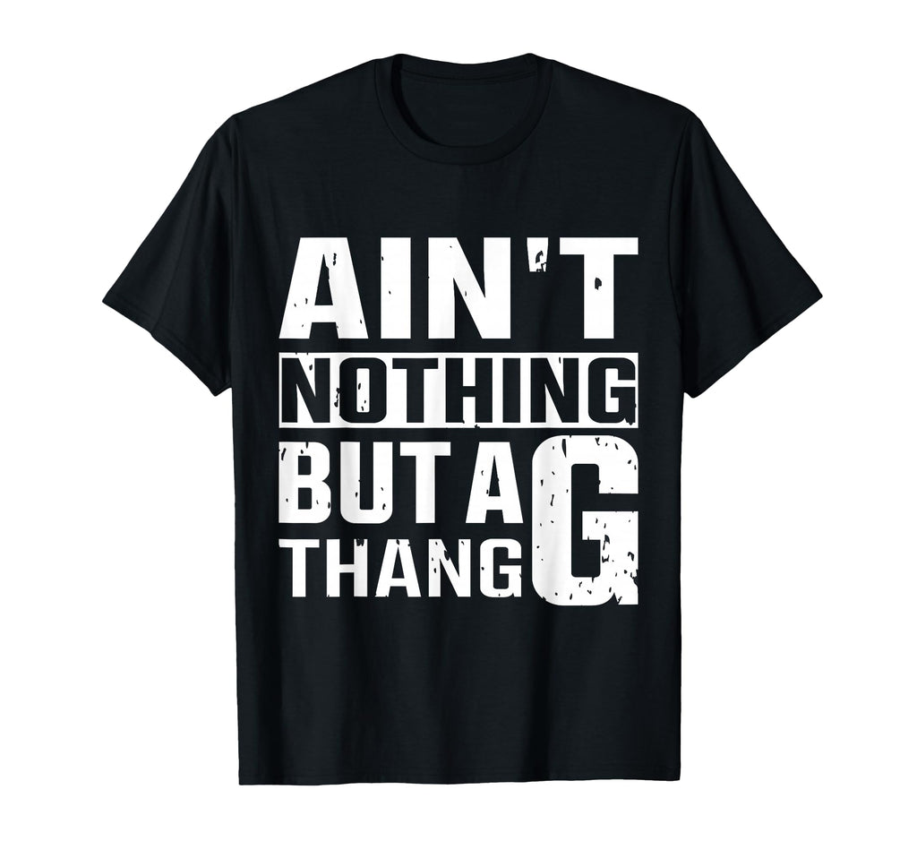 Funny 90S Old School Hip Hop G Thang T-Shirt - Graphic Print Unisex - T-Shirt, Sweatshirt, Hoodie