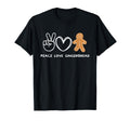 Peace Love Gingerbread Gingerbread T-Shirt - Streetwear Style Men Women - T-Shirt, Sweatshirt, Hoodie