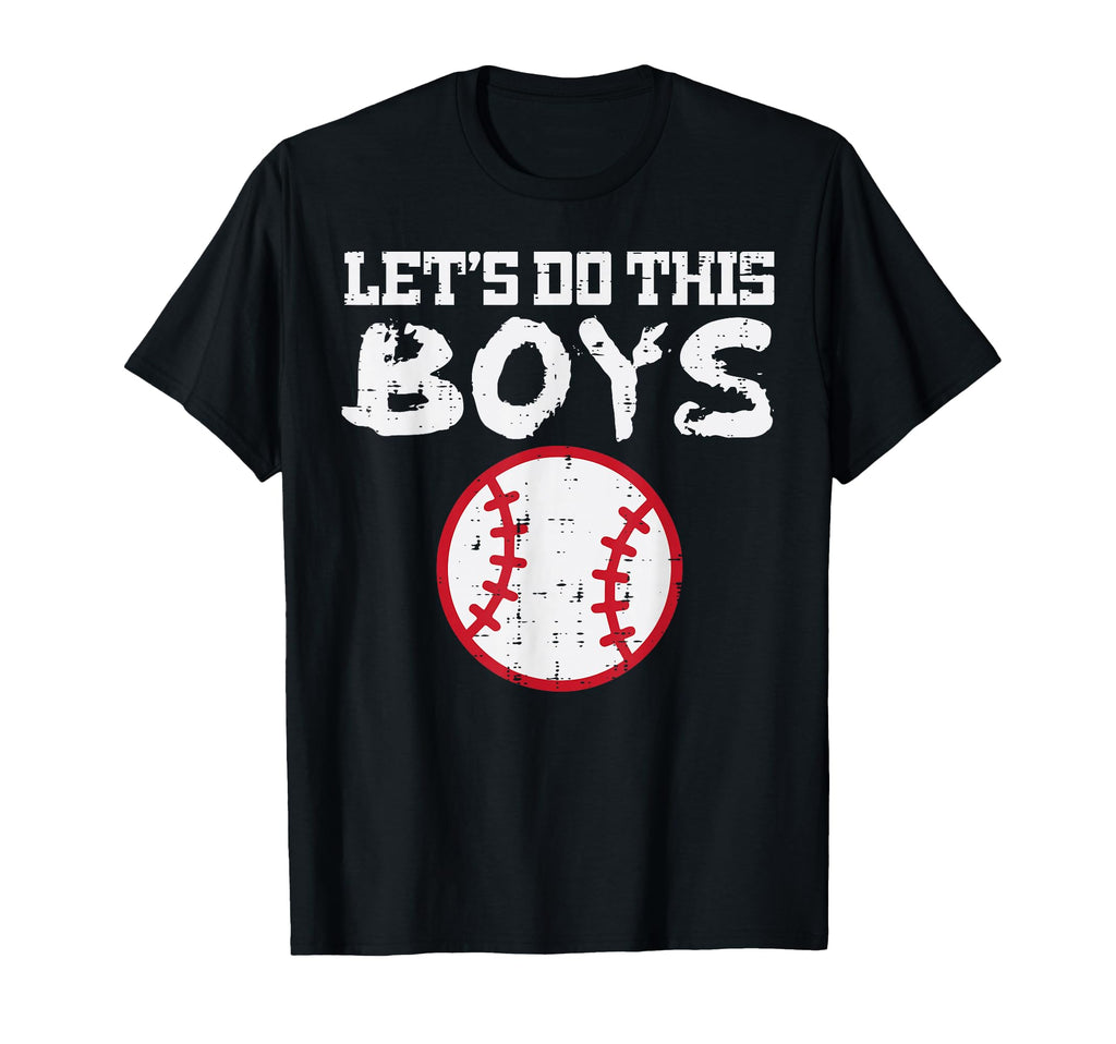Lets Do This Baseball Sports Player T-Shirt - Casual Everyday Wear Unisex - T-Shirt, Sweatshirt, Hoodie