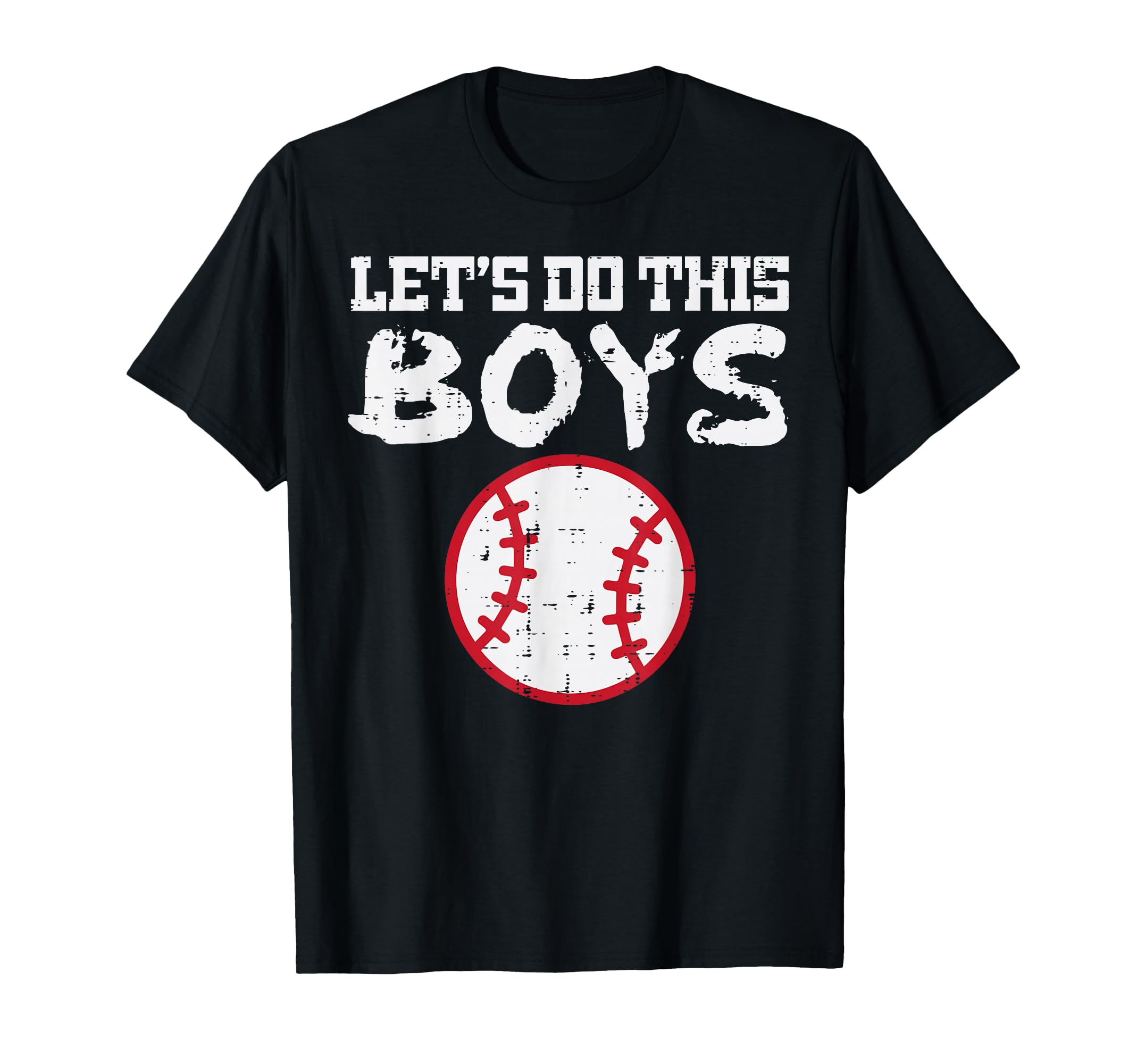 Lets Do This Baseball Sports Player T-Shirt - Casual Everyday Wear Unisex - T-Shirt, Sweatshirt, Hoodie