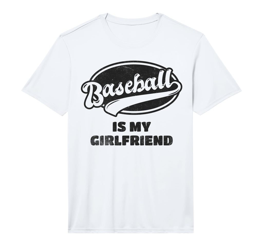 Baseball Is My Girlfriend Performance T-Shirt - Aesthetic Graphic Unisex - T-Shirt, Sweatshirt, Hoodie