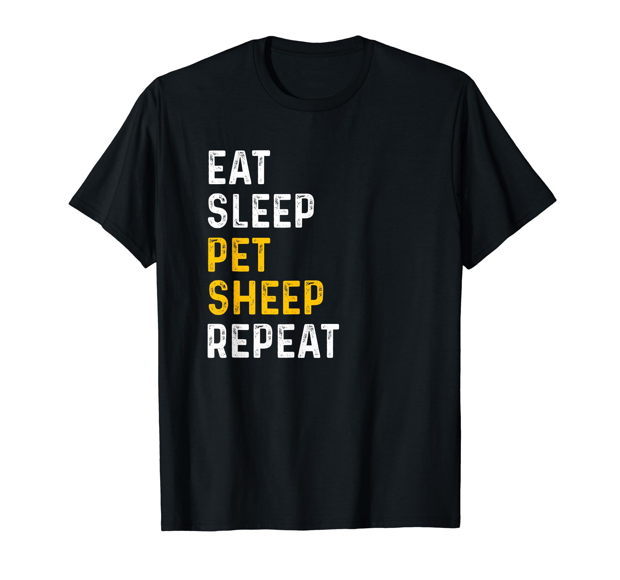 Eat Sleep Pet Sheep Repeat T-Shirt - Fun Novelty Design Men Women - T-Shirt, Sweatshirt, Hoodie
