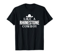 Like Rhinestone Cowboy Western Southern T-Shirt - Graphic Print for Adults - T-Shirt, Sweatshirt, Hoodie