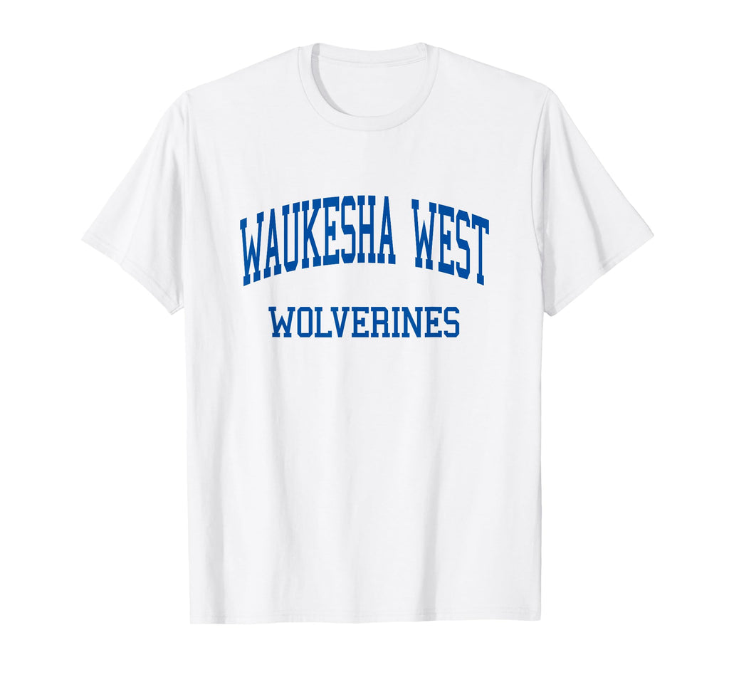 Waukesha West High School Hs Waukesha Wi T-Shirt - Trendy Graphic Unisex - T-Shirt, Sweatshirt, Hoodie