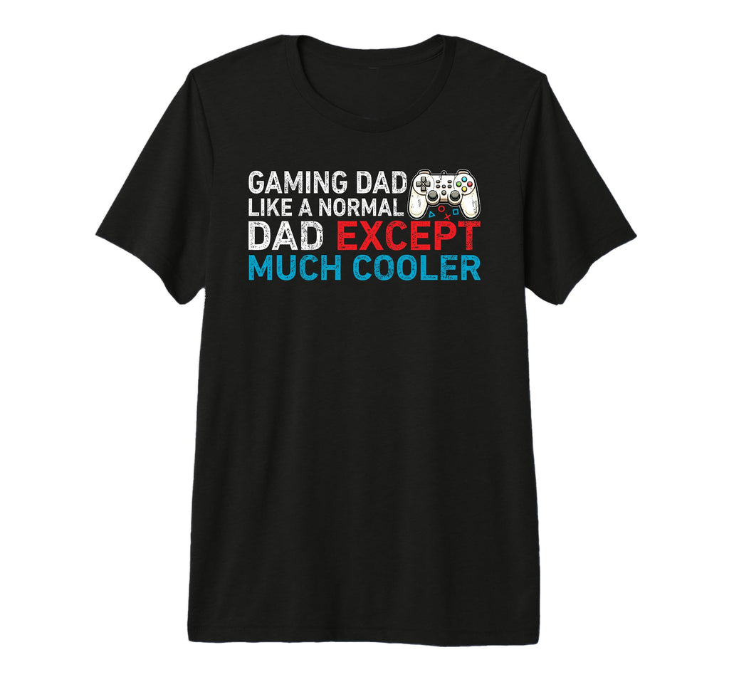 Mens Funny Dad Gamer Video Game Dad T-Shirt - Novelty Apparel Unisex - T-Shirt, Sweatshirt, Hoodie