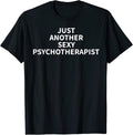 Cool Psychotherapist Humor Quote Merch - Adult & Kids T-Shirts, Sweatshirts & Hoodies apparel design preview 1