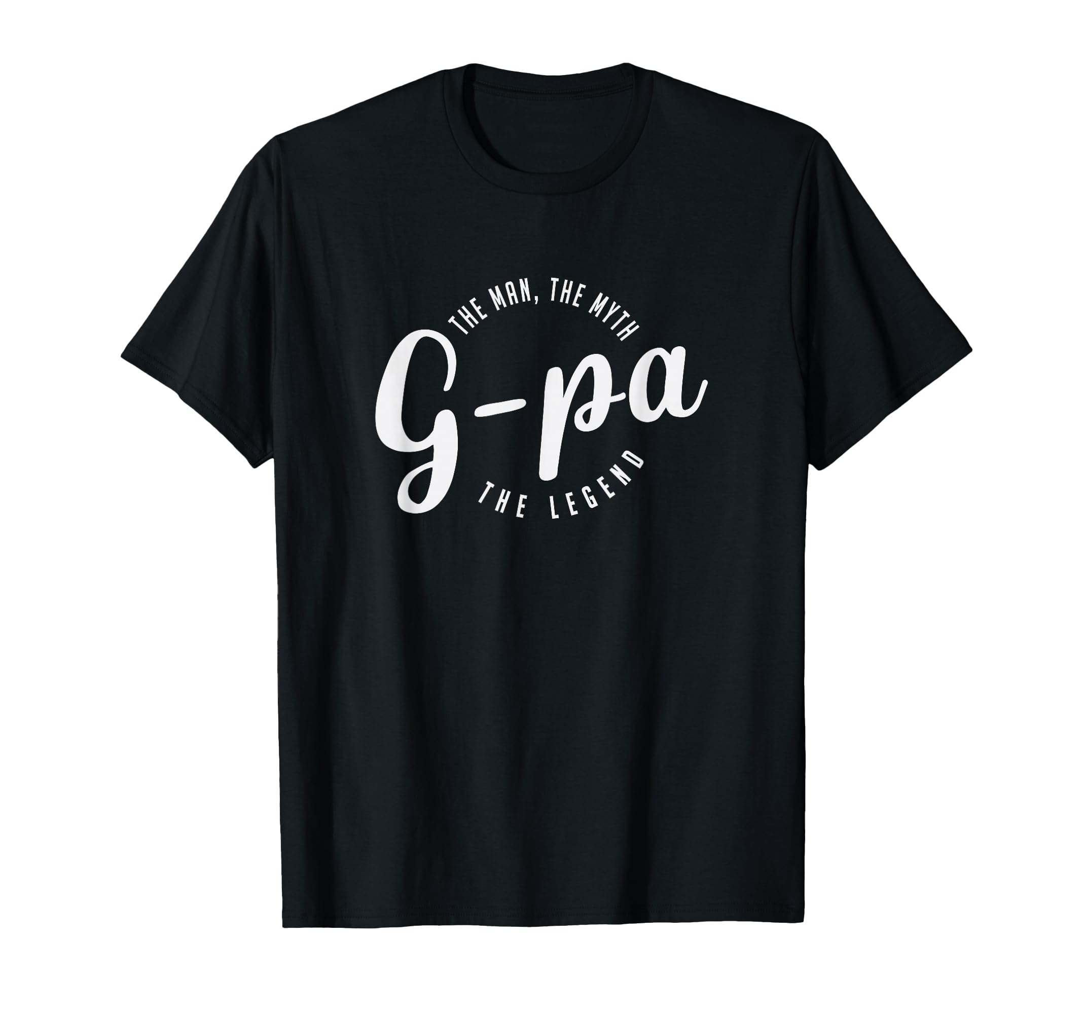G Pa Myth Legend Distressed T-Shirt - Casual Everyday Wear Men Women - T-Shirt, Sweatshirt, Hoodie