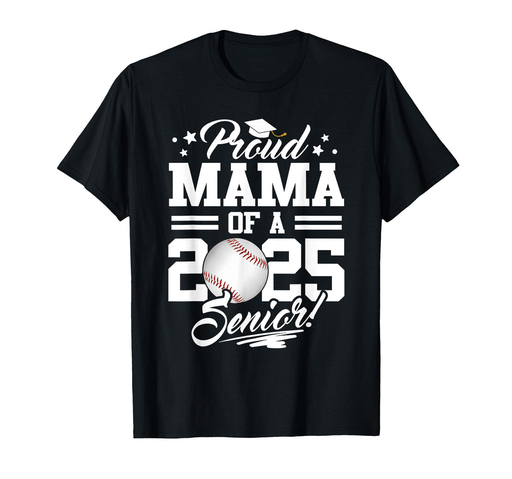 Proud Mama 2025 Senior Mom T-Shirt - Casual Everyday Wear for Adults - T-Shirt, Sweatshirt, Hoodie