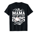 Proud Mama 2025 Senior Mom T-Shirt - Casual Everyday Wear for Adults - T-Shirt, Sweatshirt, Hoodie