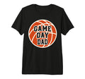 Basketball Game Day Dad Proud Sports T-Shirt - Trendy Graphic Unisex - T-Shirt, Sweatshirt, Hoodie