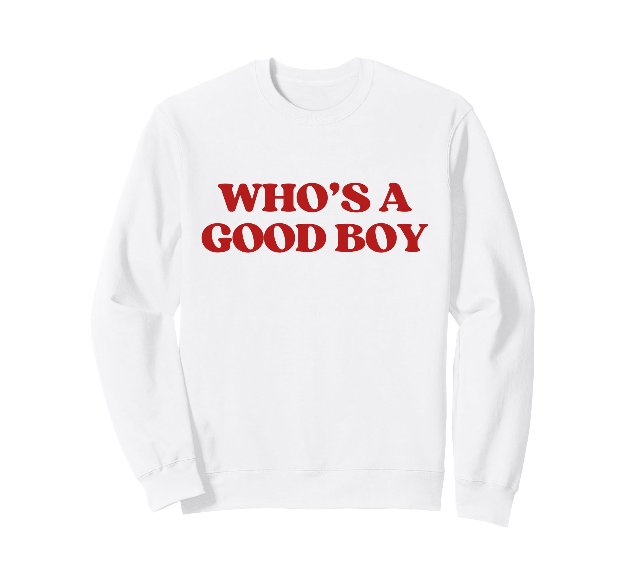Whos Good Y2K Aesthetic Trendy Sweatshirt - Minimalist Print for Adults - T-Shirt, Sweatshirt, Hoodie