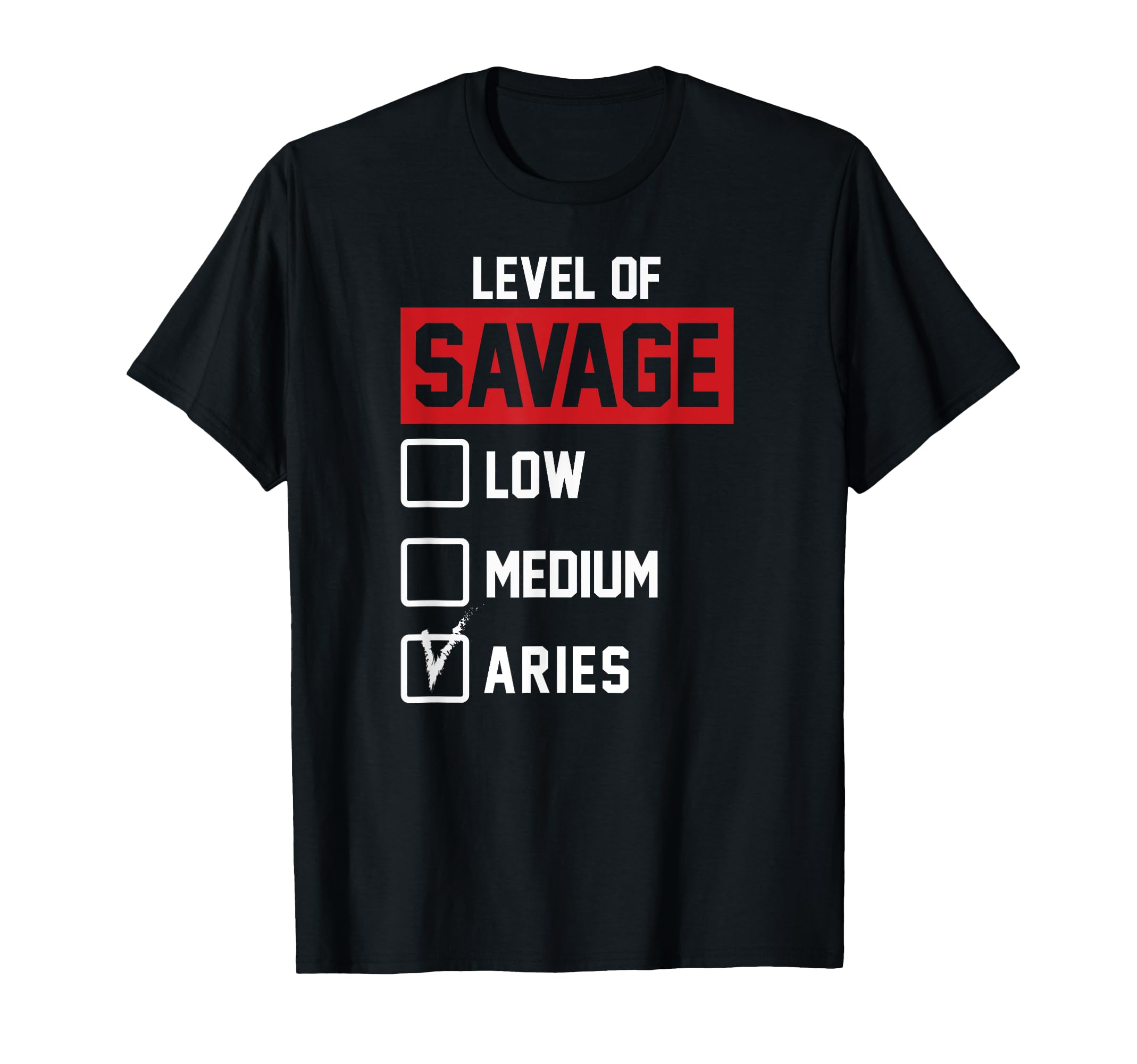 Level Savage Low Medium Aries Novelty T-Shirt - Minimalist Print Men Women - T-Shirt, Sweatshirt, Hoodie